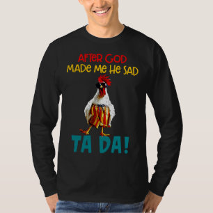 Gezegden na God Made T-shirt