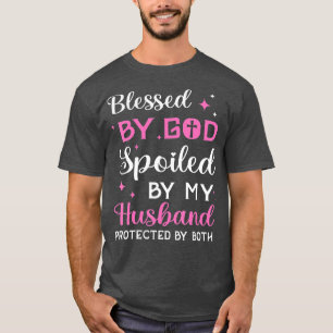 Gezegend door God bevoed door echtgenoot Christeli T-shirt