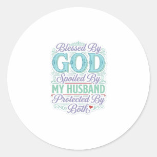 Gezegend Door God verwend Door Mijn Man Shirt Ontw Ronde Sticker