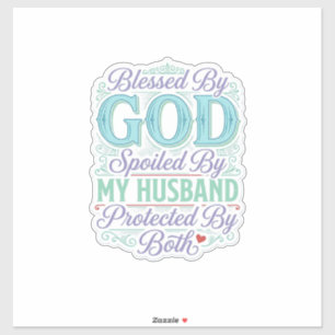 Gezegend Door God verwend Door Mijn Man T-shirt On Sticker