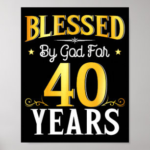 Gezegend door God voor 40 jaar 40ste verjaardag ma Poster