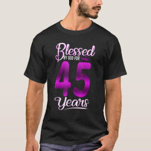 Gezegend door God voor 45 jaar oude 45e verjaardag T-shirt