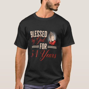 Gezegend door God voor 51 jaar Goden Genade Verjaa T-shirt