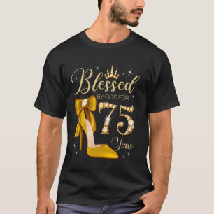 Gezegend door God voor 75 jaar oud 75ste verjaarda T-shirt