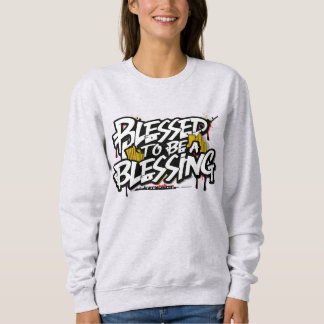 Gezegend om een zegenend sweatshirt te zijn