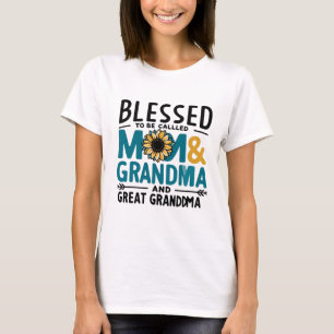 Gezegend om moeder oma en overgrootmoeder genoemd  t-shirt