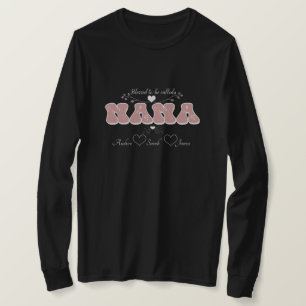 Gezegend om NANA genoemd te worden T-shirt