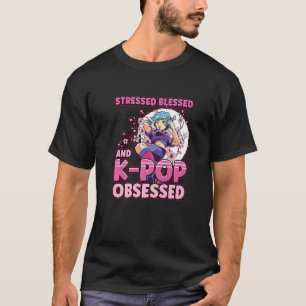 Gezegend Stressed en Kpop geobsedeerd Korea Muziek T-shirt