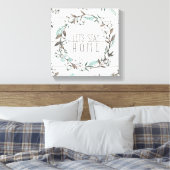 Gezegend VII | Laten we thuis blijven Canvas Afdruk (Insitu (Slaapkamer))