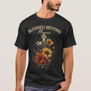 Gezegend voorbij maat Jezus Christelijke Religie f T-shirt
