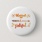 gezegende en dankbaar Thanksgiving Ronde Button 5,7 Cm (Voorkant)