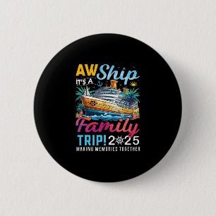 Gezins Cruise Trip Aw Schip Het Is Een Familie Ronde Button 5,7 Cm