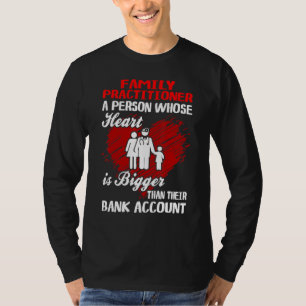 Gezinsarts hartstochtelijker dan bankrekening t-shirt
