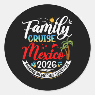 Gezinscruise Mexico 2026 Zomer Vakantie Matching Ronde Sticker