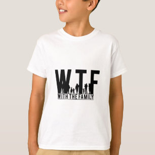 gezinshereniging WTF met het gezin T-shirt