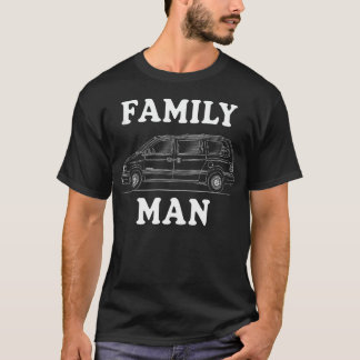 Gezinsman Minibus Humor Voor Trots Vader Leven Fan T-shirt