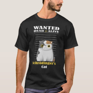 Gezochte doden leven Schrödinger's kat gevangen T-shirt