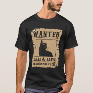Gezochte Dood en Alive Schrodinger's Cat Funny Cat T-shirt