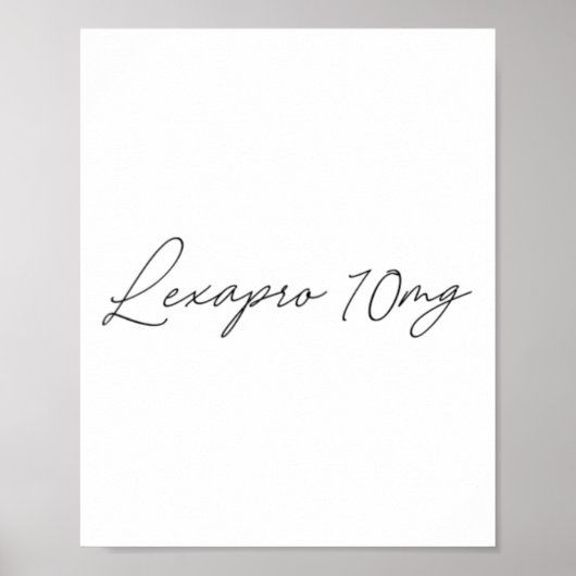 Gezondheid Bewustzijn - lexapro 10mg - Cursief Poster (Voorkant)
