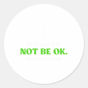 Gezondheid is OK om niet OK Bewustzijn Solidaritei Ronde Sticker