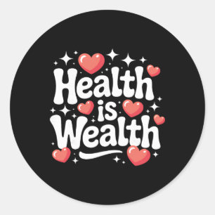 Gezondheid Is Rijkdom Gezonde Fysieke En Mentale M Ronde Sticker
