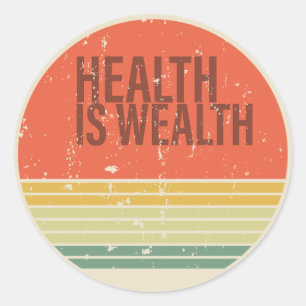 Gezondheid is rijkdom  ronde sticker