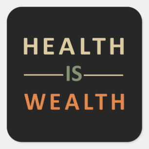 gezondheid is rijkdom vierkante sticker