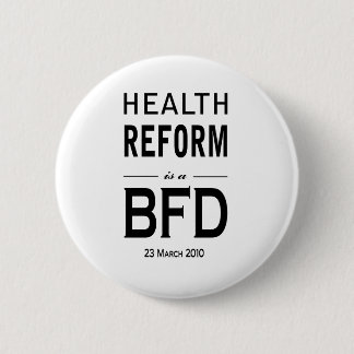 Gezondheidshervorming is een BFD Ronde Button 5,7 Cm
