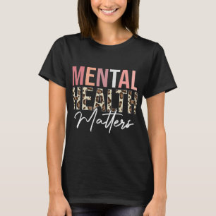 Gezondheidsproblemen Leopard Human Mental Health A T-shirt