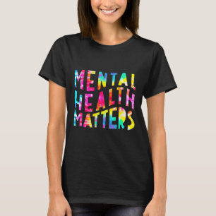 Gezondheidsproblemen Tie Dye Mental Health Awarene T-shirt