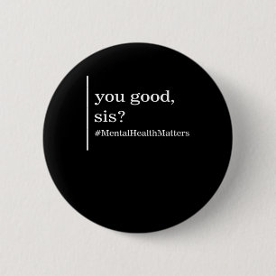 Gezondheidsproblemen u goede SIS positieve vrouwen Ronde Button 5,7 Cm