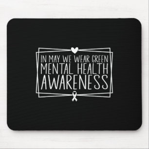 Gezondheidsproblemen We Draag Green Mental Health Muismat
