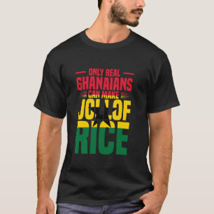 Ghana Eten Ghana Trots Alleen Echte Nigeriaanse Fo T-shirt