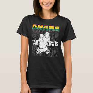 Ghana Table Tennis Support Ghanian Ping Pong Tea T-shirt