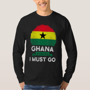 Ghana zegt dat ik Ghanese erfgoederen moet gaan zo T-shirt