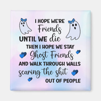 Ghost Friends Forever Magneet
