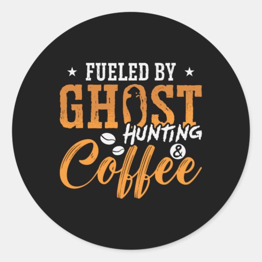 Ghost Hunter gevoed door Ghost Hunting Coffee Hunt Ronde Sticker (Voorkant)