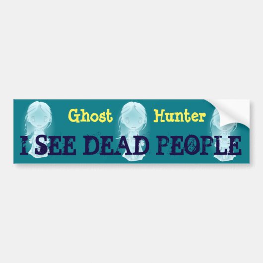 "Ghost Hunter" & "Ik zie dode mensen" met geesten Bumpersticker (Voorkant)