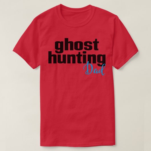 Ghost Hunting Dad T-shirt (Design voorkant)