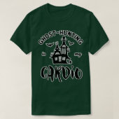 Ghost Hunting is My Cardio Funny Ghost 1 T-shirt (Design voorkant)