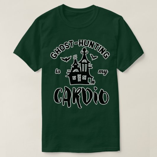 Ghost Hunting is My Cardio Funny Ghost 1 T-shirt (Design voorkant)