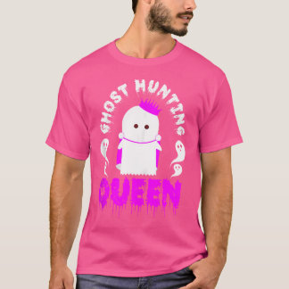 Ghost Hunting Queen T-shirt