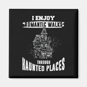 Ghost Hunting Shirt Funny Haunted Places Quote Par Magneet