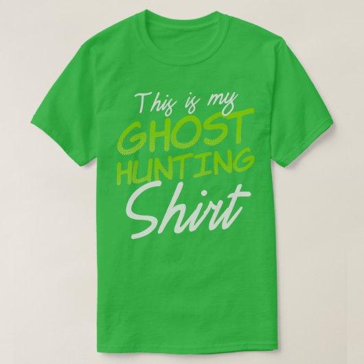 Ghost Hunting Shirt Ghosted Spirit Gift (Design voorkant)