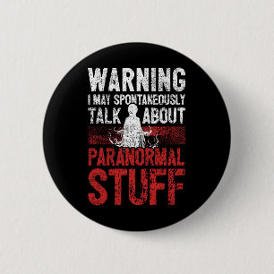 Ghost Hunting waarschuwt paranormale onderzoeker Ronde Button 5,7 Cm