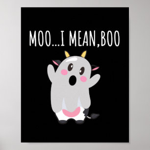 Ghost Koe Moo I Mean Boo Halloween Gift Poster