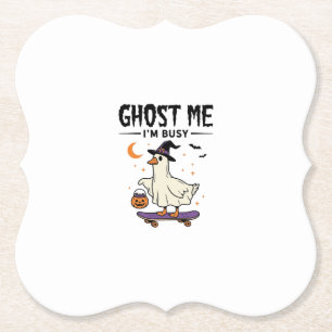 Ghost Me Ik Ben Busy Halloween Gans Skateboard Kartonnen Onderzetters