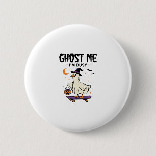 Ghost Me Ik Ben Busy Halloween Gans Skateboard Ronde Button 5,7 Cm