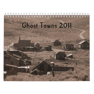 Ghost Towns 2011 Kalender