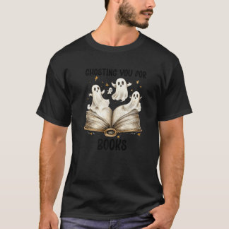 Ghosting You Boek Ghost Bookish Spooky Ghosts Lees T-shirt